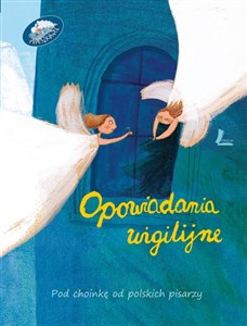 Obrazek Opowiadania wigilijne Pod choinkę od polskich pisarzy