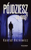 polish book : Pójdziesz ... - Konrad Reznowicz