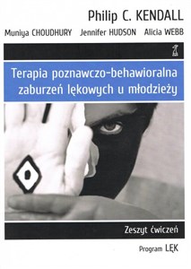 Picture of Terapia poznawczo-behawioralna zaburzeń lękowych u młodzieży Zeszyt Ćwiczeń program „lęk”