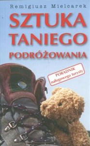 Obrazek Sztuka taniego podróżowania Poradnik nałogowego turysty