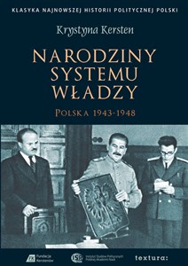 Picture of Narodziny systemu władzy Polska 1943–1948