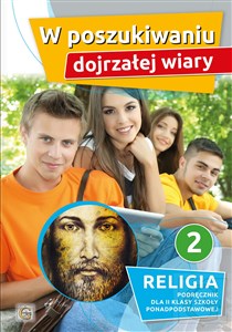 Picture of W poszukiwaniu dojrzałej wiary Religia 2 Podręcznik Szkoła ponadpodstawowa