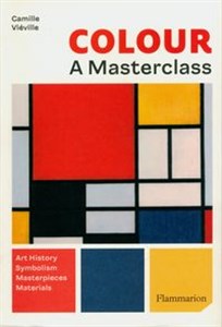 Picture of Colour: A Master Class Art History, Symbolism, Masterpieces, Materials