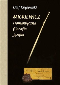 Picture of Mickiewicz i romantyczna filozofia języka