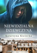 Niewidzial... - Katarzyna Kielecka - Ksiegarnia w UK