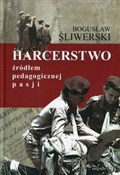 Zobacz : Harcerstwo... - Bogusław Śliwerski