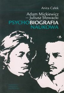 Picture of Adam Mickiewicz Juliusz Słowacki Psychobiografia naukowa