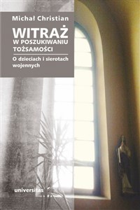 Picture of Witraż W poszukiwaniu tożsamości O dzieciach i sierotach wojennych