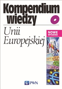 Obrazek Kompendium wiedzy o Unii Europejskiej