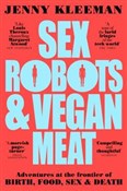 Sex Robots... - Jenny Kleeman -  Książka z wysyłką do UK