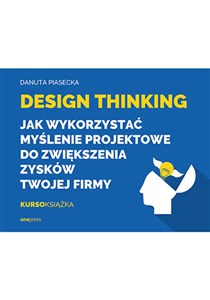 Obrazek Design Thinking Jak wykorzystać myślenie projektowe do zwiększenia zysków Twojej firmy