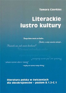 Picture of Literackie lustro kultury Literatura polska w ćwiczeniach dla obcokrajowców - poziom B.1.2 - C.1