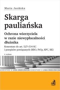 Picture of Skarga pauliańska Ochrona wierzyciela w razie niewypłacalności dłużnika. Komentarz do art. 527-534