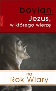 Picture of Jezus w którego wierzę Propozycja na Rok Wiary