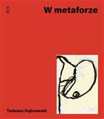 Książka : W metaforz... - Tadeusz Dąbrowski