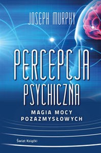 Obrazek Percepcja psychiczna: magia mocy pozazmysłowej (wydanie pocketowe)