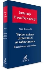 Picture of Wpływ zmiany okoliczności na zobowiązania Klauzula rebus sic stantibus