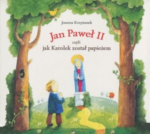 Picture of Jan Paweł II czyli jak Karolek został papieżem (książka audio 2CD)