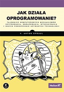 Picture of Jak działa oprogramowanie? Tajemnice komputerowych mechanizmów szyfrowania, obrazowania, wyszukiwania