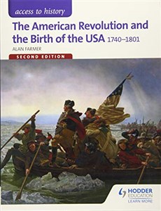 Obrazek Access to History: The American Revolution and the Birth of the USA 1740-1801 Second Edition