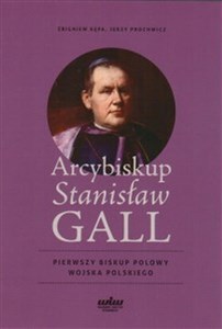 Picture of Arcybiskup Stanisław Gall Pierwszy biskup polowy Wojska Polskiego