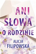 Ani słowa ... - Alicja Filipowska -  Książka z wysyłką do UK