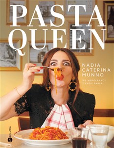 Obrazek Pasta Queen Po prostu wspaniała książka kucharska. Ponad 100 przepisów i historii