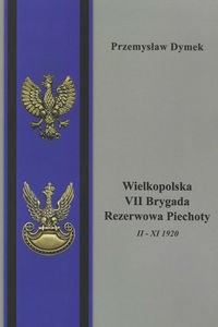 Obrazek Wielkopolska VII Brygada Rezerwowa Piechoty II - XI 1920