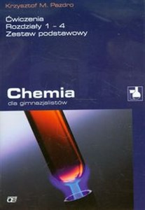 Picture of Chemia dla gimnazjalistów Ćwiczenia. Rozdział 1 - 4. Zestaw podstawowy
