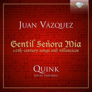 Picture of Vasqquez: Gentil Senora Mia 16th - century songs and villancicos