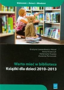 Obrazek Warto mieć w bibliotece Książki dla dzieci 2010-2013