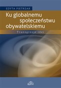 Ku globaln... - Edyta Pietrzak -  Polish Bookstore 