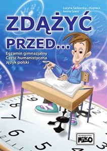 Picture of Zdążyć przed... Egzamin gimnazjalny część humanistyczna Język polski Gimnazjum
