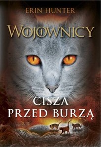 Obrazek Wojownicy Tom 4 Cisza przed burzą