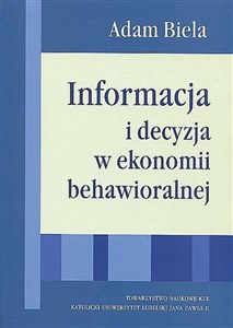 Picture of Informacja i decyzja w ekonomii behawioralnej