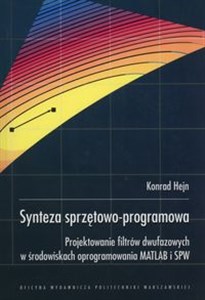 Picture of Synteza sprzętowo-programowa Projektowanie filtrów dwufazowych w środowiskach oprogramowania MATLAB i SPW