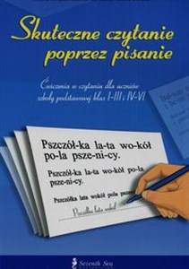 Obrazek Skuteczne czytanie poprzez pisanie Ćwiczenia w czytaniu dla uczniów szkoły podstawowej klas I-III i IV-VI