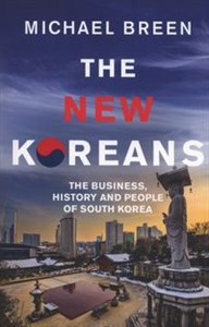 Picture of The New Koreans The Business, History and People of South Korea