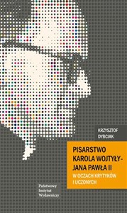 Picture of Pisarstwo Karola Wojtyły  - Jana Pawła II w oczach krytyków i uczonych
