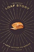 Loaf Story... - Tim Hayward -  Książka z wysyłką do UK