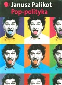 Pop-polity... - Janusz Palikot -  books in polish 