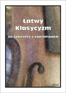 Picture of Łatwy Klasycyzm na skrzypce z fortepianem
