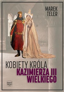 Picture of Kobiety króla Kazimierza III Wielkiego