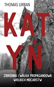 Obrazek Katyń Zbrodnia i walka propagandowa wielkich mocarstw