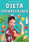 Dieta odkw... - Katarzyna Kozłowska -  books from Poland