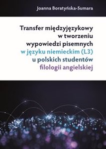 Picture of Transfer międzyjęzykowy w tworzeniu wypowiedzi pisemnych w języku niemieckim (L3) u polskich studentów