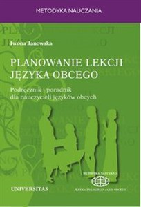 Obrazek Planowanie lekcji języka obcego Podręcznik i poradnik dla nauczycieli języków obcych