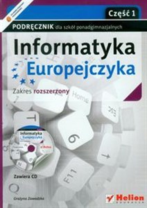 Obrazek Informatyka Europejczyka Podręcznik z płytą CD część 1 Zakres rozszerzony Szkoła ponadgimnazjalna