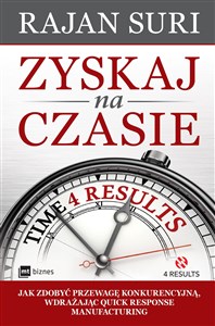 Picture of Zyskaj na czasie Quick Response Manufacturing - innowacyjna metoda zarządzania przedsiębiorstwem