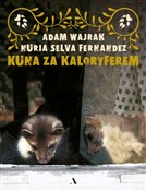 Książka : Kuna za ka... - Adam Wajrak, Nuria Selva Fernandez